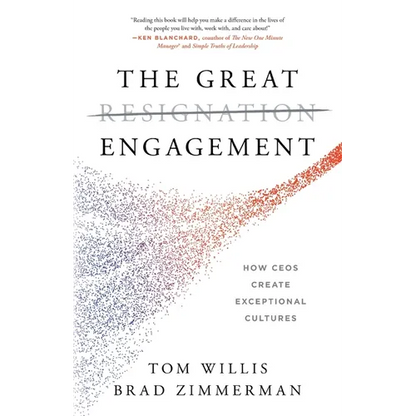 The Great Engagement: How CEOs Create Exceptional Cultures - Paperback