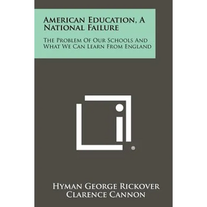 American Education, A National Failure: The Problem Of Our Schools And What We Can Learn From England - Paperback