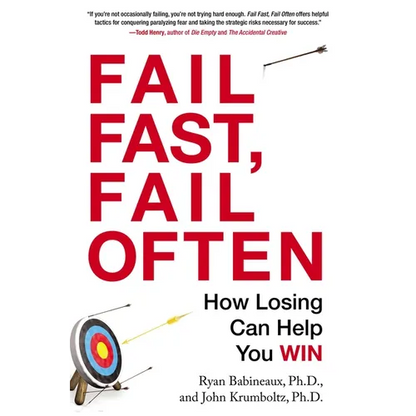 Fail Fast, Fail Often: How Losing Can Help You Win - Paperback
