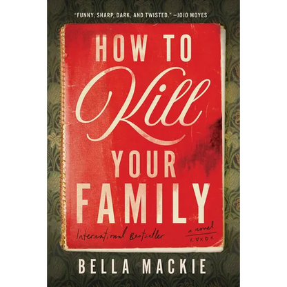 How to Kill Your Family - Hardcover