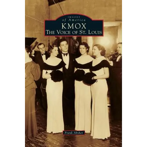 Kmox: The Voice of St. Louis - Hardcover