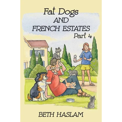 Fat Dogs and French Estates, Part 4 - Paperback
