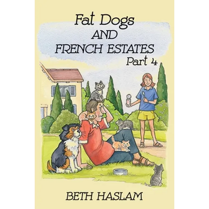 Fat Dogs and French Estates, Part 4 - Paperback