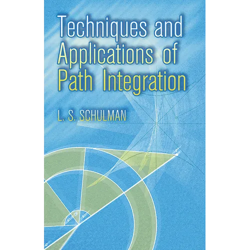 Techniques and Applications of Path Integration - Paperback