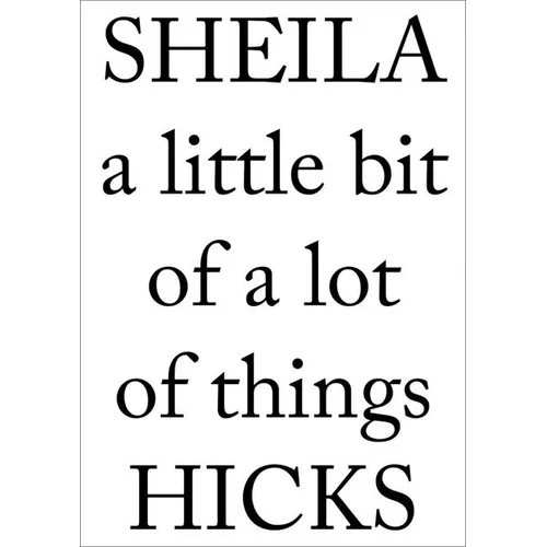 Sheila Hicks: A Little Bit of a Lot of Things - Paperback