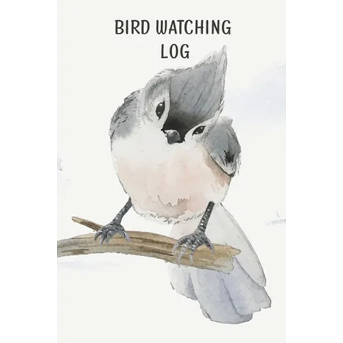 Bird Watching Log Book For Kids: Field Notes For Backyard Birders, Birding Journal For Young Children And Adults, Bird Watchers Notebook, Tracking And - Paperback
