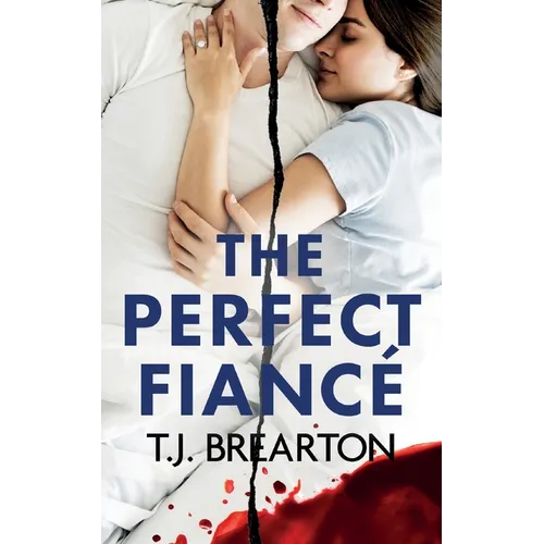 The Perfect Fiancé: A totally gripping psychological thriller - Paperback