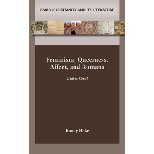 Feminism, Queerness, Affect, and Romans - Hardcover