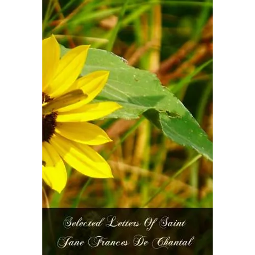 Selected Letters Of Saint Jane Frances De Chantal - Paperback
