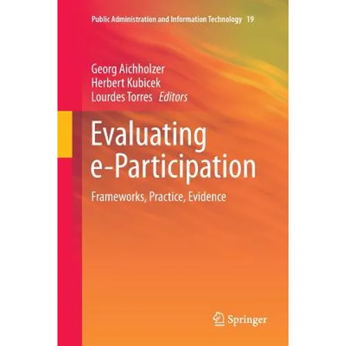 Evaluating E-Participation: Frameworks, Practice, Evidence - Paperback