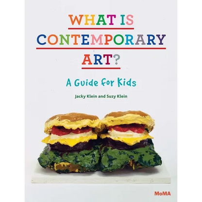 What Is Contemporary Art? a Guide for Kids - Hardcover