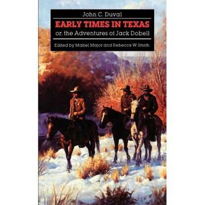 Early Times in Texas; Or, the Adventures of Jack Dobell - Paperback