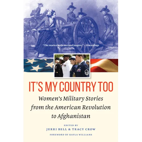 It's My Country Too: Women's Military Stories from the American Revolution to Afghanistan - Paperback