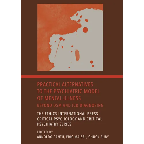 Practical Alternatives to the Psychiatric Model of Mental Illness: Beyond DSM and ICD Diagnosing - Hardcover