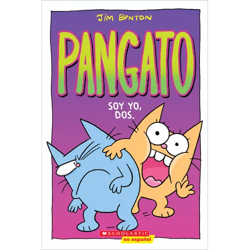 Pangato #2: Soy Yo, Dos. (Catwad #2: It's Me, Two.) - Paperback