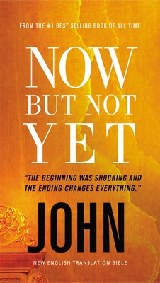 Now But Not Yet, Vol. 5:: Holy Bible, John - Mass Market Paperbound