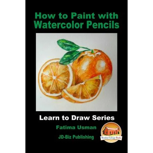 How to Paint with Watercolor Pencils - Paperback
