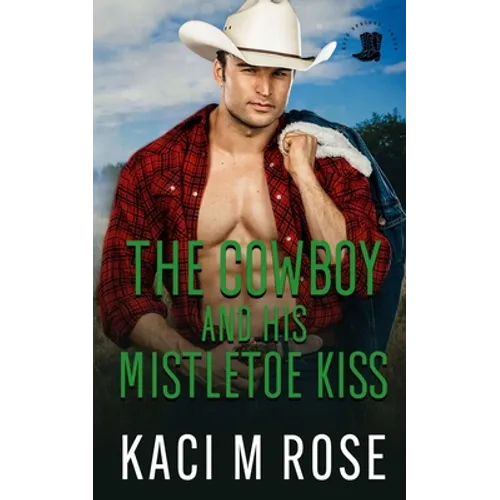 The Cowboy and His Mistletoe Kiss - Paperback