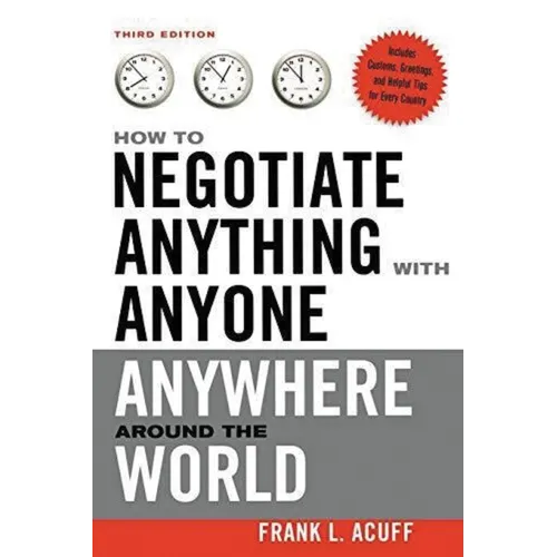 The How to Negotiate Anything with Anyone Anywhere Around the World - Paperback