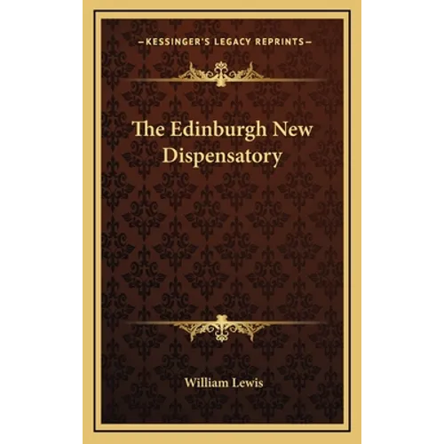 The Edinburgh New Dispensatory - Hardcover