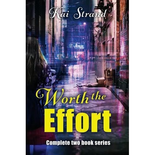 Worth the Effort: Complete Two Book Series - Paperback