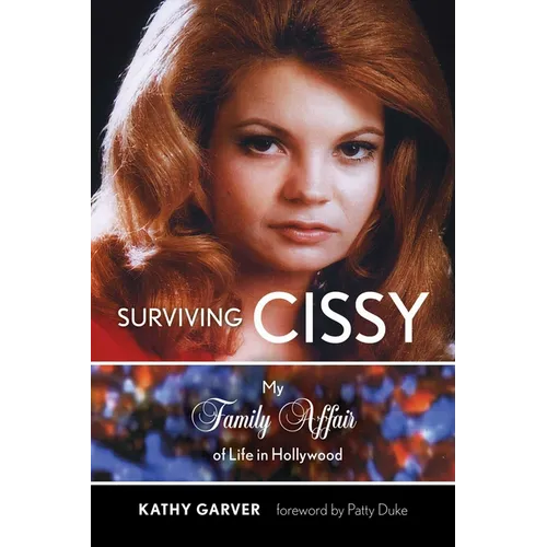 Surviving Cissy: My Family Affair of Life in Hollywood - Paperback