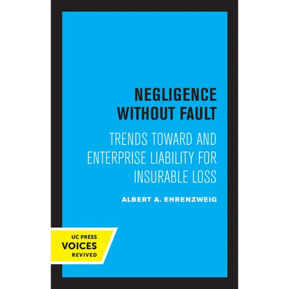 Negligence Without Fault: Trends Toward and Enterprise Liability for Insurable Loss - Paperback