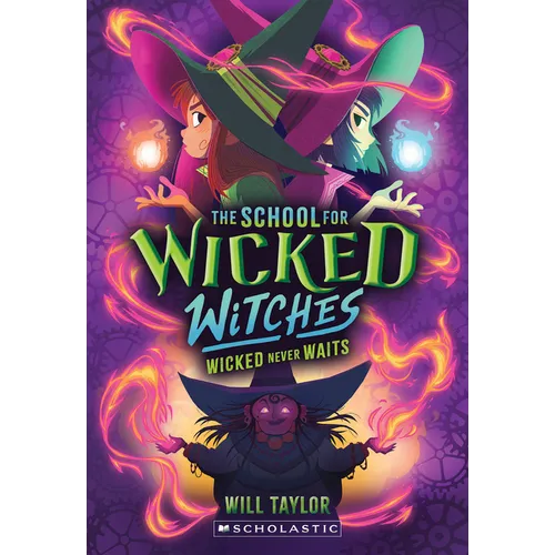 Wicked Never Waits (the School for Wicked Witches #2) - Paperback