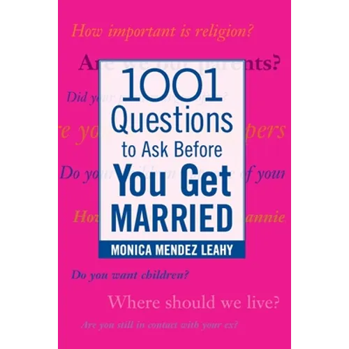 1001 Questions to Ask Before You Get Married: Prepare for Your Marriage Before You Say "I Do" - Paperback