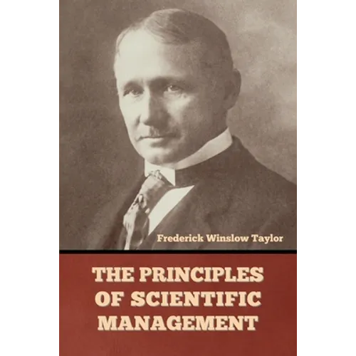 The Principles of Scientific Management - Paperback
