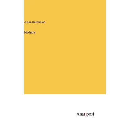 Idolatry - Hardcover