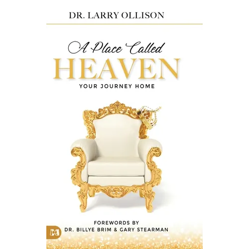 A Place Called Heaven: Your Journey Home - Hardcover