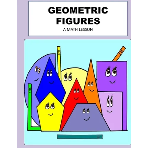 Geometric Figures: A Math Lesson - Paperback