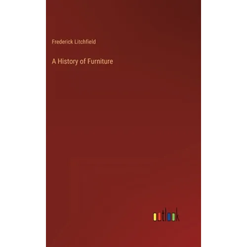 A History of Furniture - Hardcover