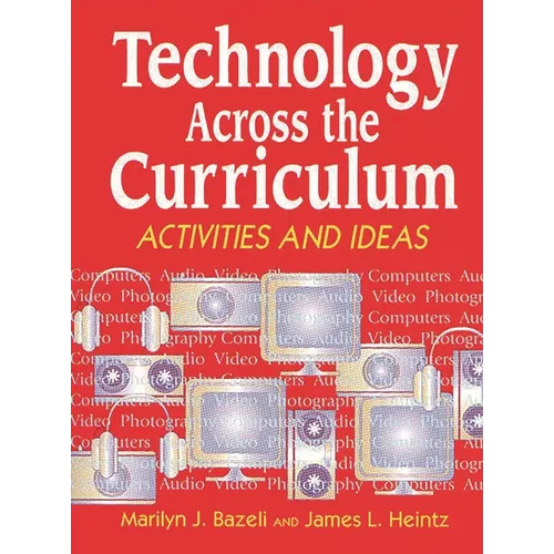 Technology Across the Curriculum: Activities and Ideas - Paperback
