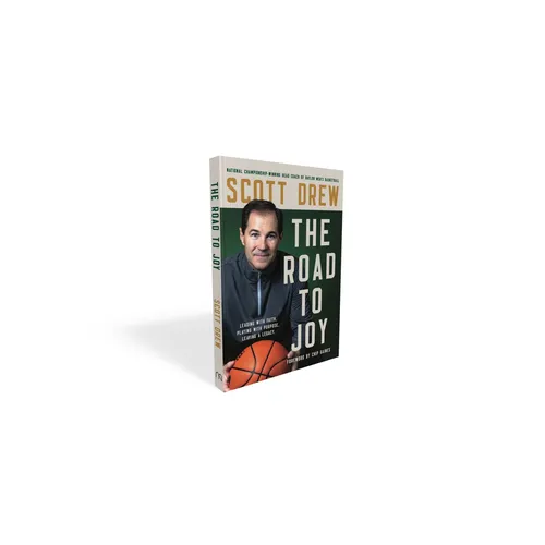 The Road to J.O.Y.: Leading with Faith, Playing with Purpose, Leaving a Legacy - Paperback
