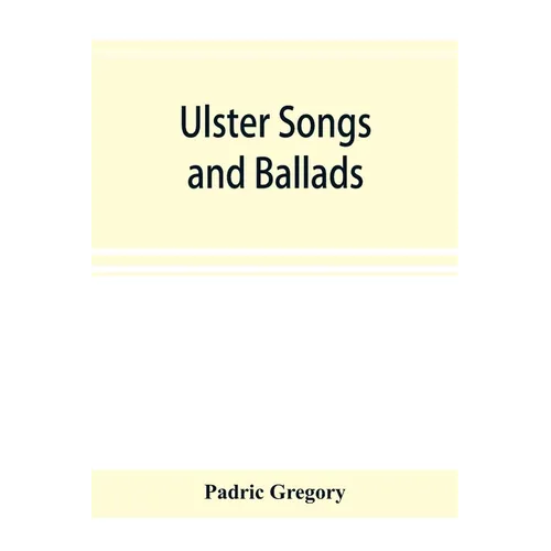 Ulster songs and ballads - Paperback