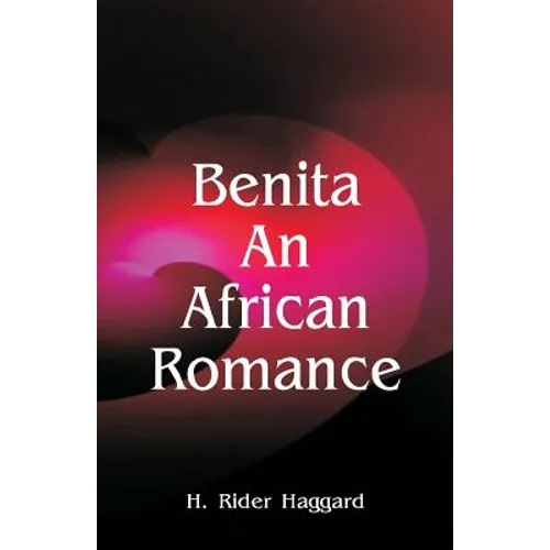Benita: An African Romance - Paperback