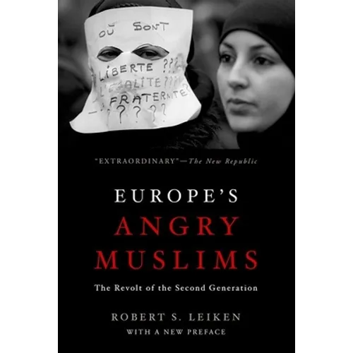 Europe's Angry Muslims: The Revolt of the Second Generation - Paperback