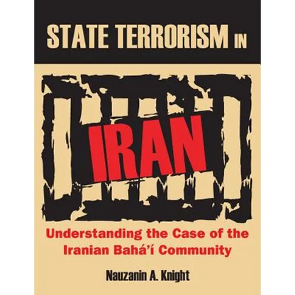 State Terrorism in Iran: Understanding the Case of the Iranian Bahá'í Community - Paperback