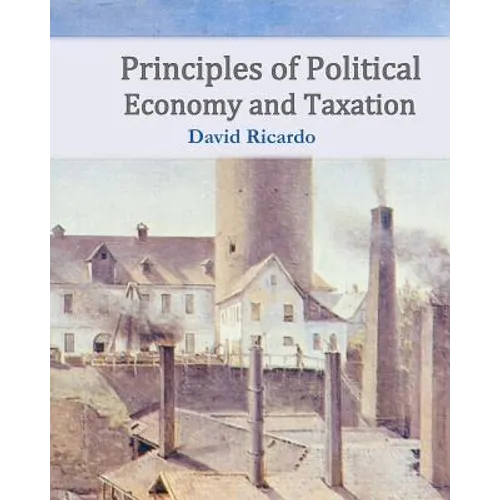Principles of Political Economy and Taxation - Paperback