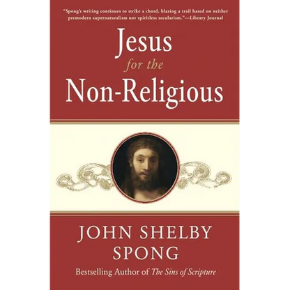Jesus for the Non-Religious: Recovering the Divine at the Heart of the Human - Paperback