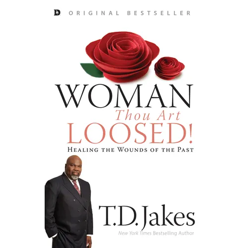 Woman, Thou Art Loosed!: Healing the Wounds of the Past - Paperback