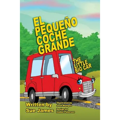 El Pequeno Coche Grande: Bilingual Children's book in Spanish and English - Paperback