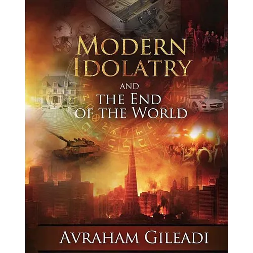 Modern Idolatry and the End of the World - Paperback
