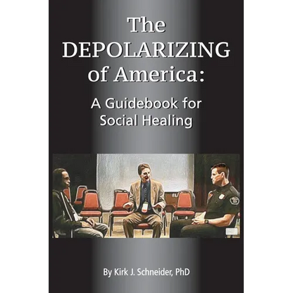 The Depolarizing of America: A Guidebook for Social Healing - Paperback