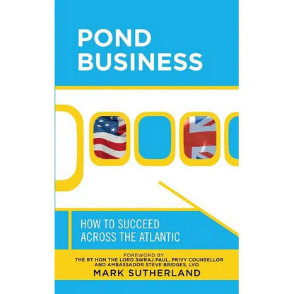 Pond Business: How to Succeed Across the Atlantic - Paperback