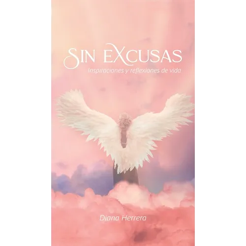 Sin Excusas Inspiraciones Y Reflexiones De Vida - Hardcover