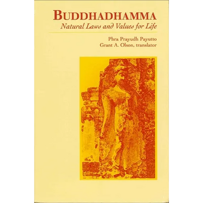 Buddhadhamma: Natural Laws and Values for Life - Paperback