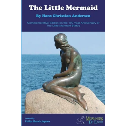 The Little Mermaid Commemorative Edition: On the 100 Year Anniversary of The Little Mermaid Statue - Paperback